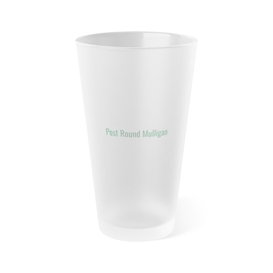 Frosted Pint Glass - Post Round Mulligan