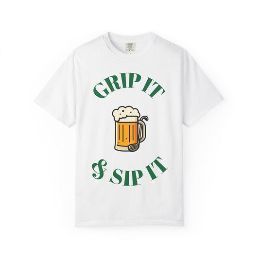 Grip it & Sip it T-Shirt